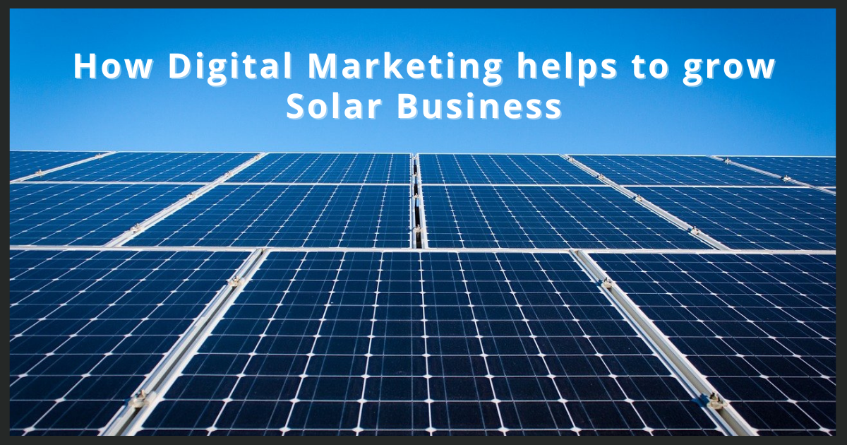 Top Digital Marketing Ideas For Solar Companies